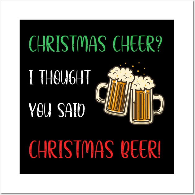 Christmas Beer Christmas Cheer Most Wonderful Holiday Wall Art by Tesla